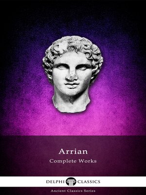 Delphi Complete Works of Arrian (Illustrated) - ebook